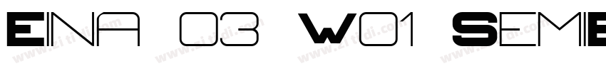 Eina 03 W01 SemiBol字体转换